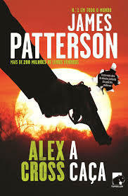 Alex Cross - A Caça by James Patterson