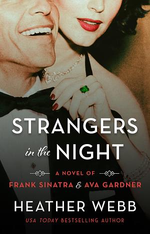 Strangers in the Night by Heather Webb, Heather Webb