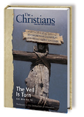The Veil Is Torn: AD 30 to 70 Pentecost to the Destruction of Jerusalem (The Christians: Their First Two Thousand Years, #1) by Ted Byfield