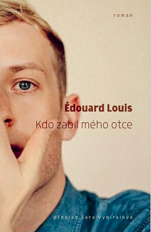 Kdo zabil mého otce by Édouard Louis