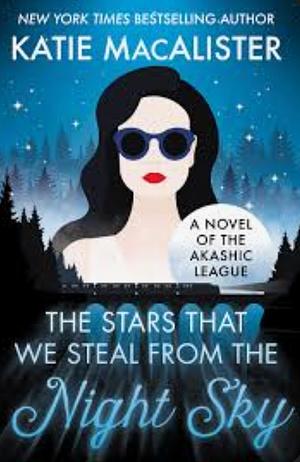 The Stars We Steal From the Night Sky by Katie MacAlister