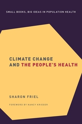 Climate Change and the People's Health by Sharon Friel