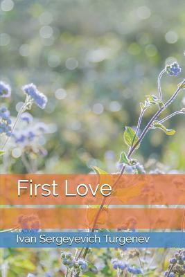 First Love by Ivan Turgenev