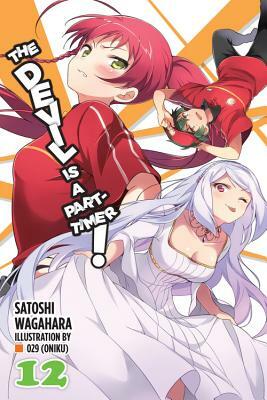 The Devil Is a Part-Timer!, Vol. 12 (light novel) by Satoshi Wagahara