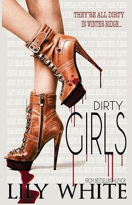 Dirty Girls by Lily White