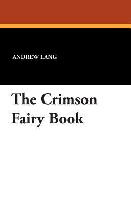 The Crimson Fairy Book by Andrew Lang