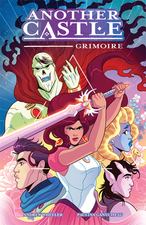 Another Castle: Grimoire by Paulina Ganucheau, Andrew Wheeler, Jenny Vy Tran