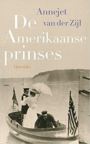 De Amerikaanse prinses by Annejet van der Zijl