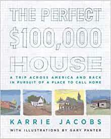 The Perfect 100,000 dollar house by Karrie Jacobs