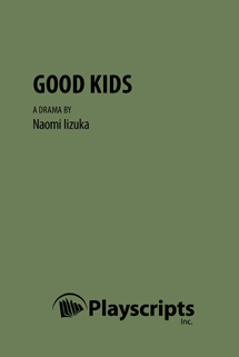 Good Kids by Naomi Iizuka