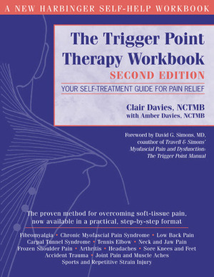 The Trigger Point Therapy Workbook: Your Self-Treatment Guide for Pain Relief by Amber Davies, Clair Davies, David Simons, David G. Simons