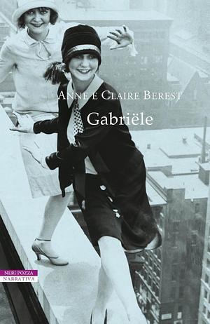 Gabriële by Anne Berest, Claire Berest