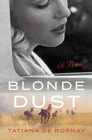 Blonde Dust by Tatiana de Rosnay