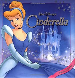 Walt Disney's Cinderella by Lara Bergen, The Walt Disney Company