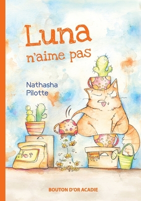 Luna n'aime pas by Nathasha Pilotte