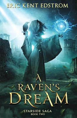 A Raven's Dream by Eric Kent Edstrom