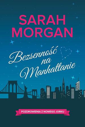 Bezsenność na Manhattanie by Sarah Morgan
