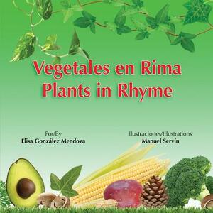 Vegetales en Rima: Plants in Rhyme by Elisa Gonzalez