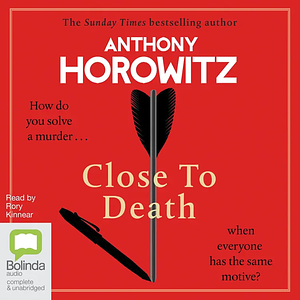 Close to Death by Anthony Horowitz