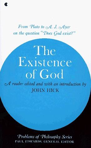 The Existence of God by John Harwood Hick