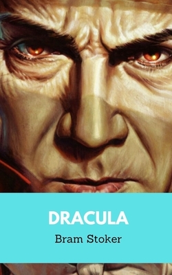 Dracula by Bram Stoker by Bram Stoker