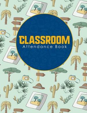 Classroom Attendance Book by Rogue Plus Publishing