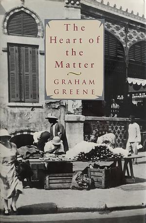 The Heart of the Matter by Graham Greene