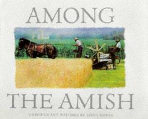 Among the Amish by Keith Bowen