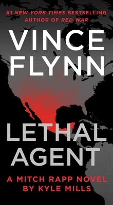 Lethal Agent, Volume 18 by Vince Flynn, Kyle Mills