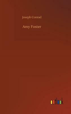 Amy Foster by Joseph Conrad