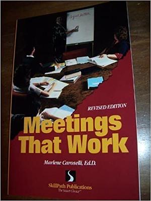 Meetings that Work by Marlene Caroselli