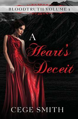 A Heart's Deceit (Bloodtruth #4) by Cege Smith