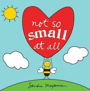 Not So Small at All by Sandra Magsamen