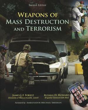 Weapons of Mass Destruction and Terrorism by James J. F. Forest, Russell D. Howard