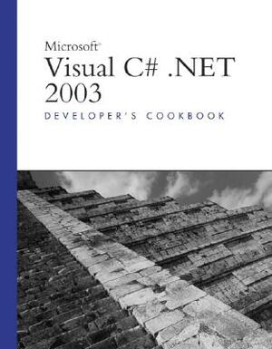 Microsoft Visual C# .Net 2003 Developer's Cookbook by Mark Schmidt, Simon Robinson