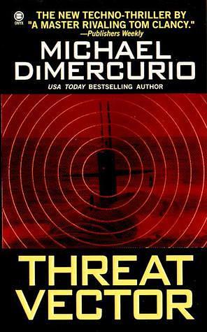 Threat Vector by Michael DiMercurio