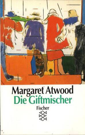 Die Giftmischer by Margaret Atwood