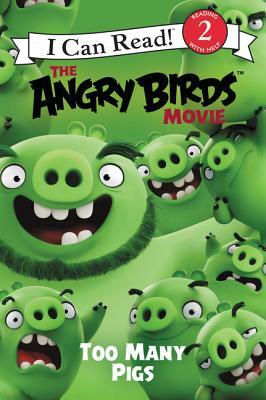 The Angry Birds Movie: Too Many Pigs by Chris Cerasi