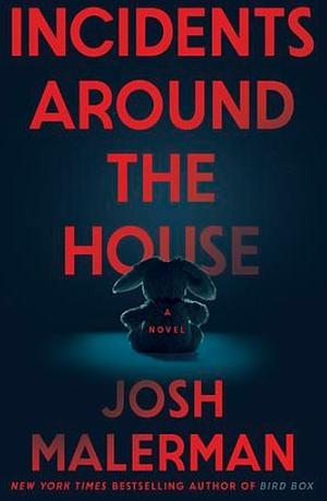 Incidents Around the House by Josh Malerman