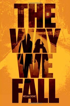 The Way We Fall by Megan Crewe