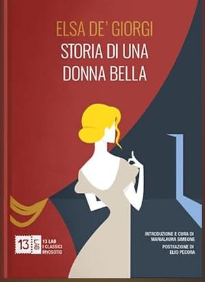 Storia di una donna bella by Elsa De Giorgi, Elsa De' Giorgi