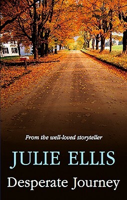 Desperate Journey by Julie Ellis