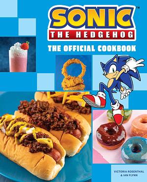 Sonic the Hedgehog: The Official Cookbook by Victoria Rosenthal, Ian Flynn
