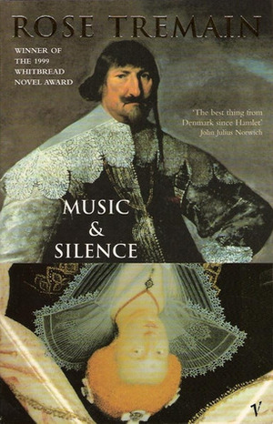 Music & Silence by Rose Tremain