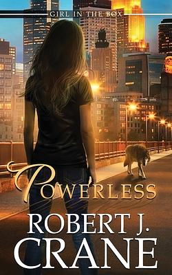 Powerless by Robert J. Crane