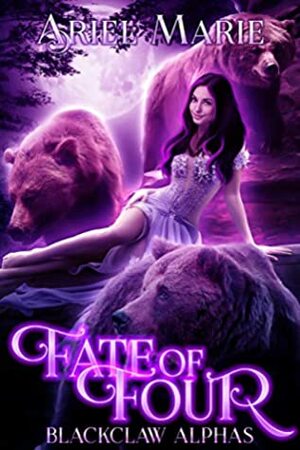 Fate of Four by Ariel Marie