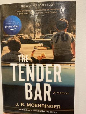 The Tender Bar by J.R. Moehringer