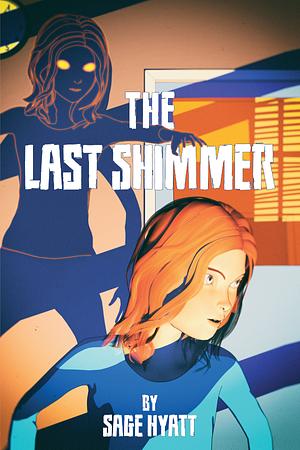 The Last Shimmer by Sage Hyatt