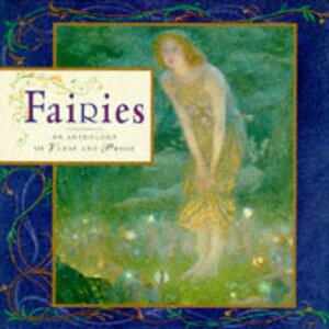Fairies: An Anthology of Verse and Prose by Joanna Lorenz