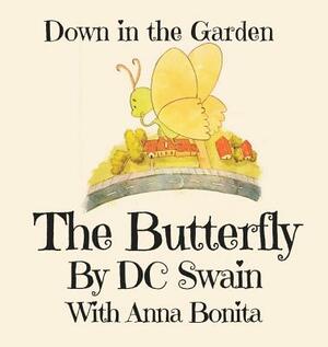 The Butterfly: Down in the Garden by DC Swain